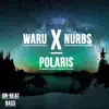 WARU & Nurbs - Polaris - Single
